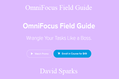 David Sparks – OmniFocus Field Guide