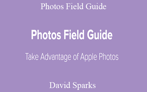 David Sparks – Photos Field Guide