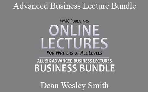 Dean Wesley Smith – Advanced Business Lecture Bundle