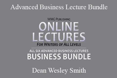 Dean Wesley Smith – Advanced Business Lecture Bundle