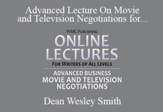 Dean Wesley Smith – Advanced Lecture On Movie and Television Negotiations for Fiction Writers