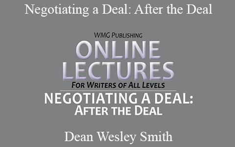 Dean Wesley Smith – Negotiating a Deal: After the Deal