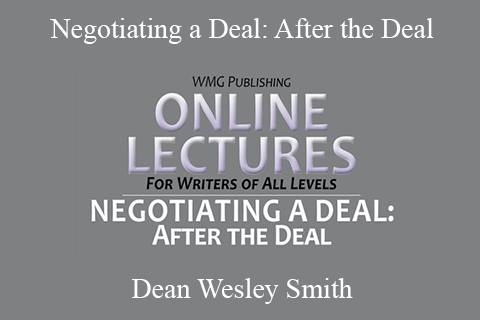 Dean Wesley Smith – Negotiating a Deal After the Deal