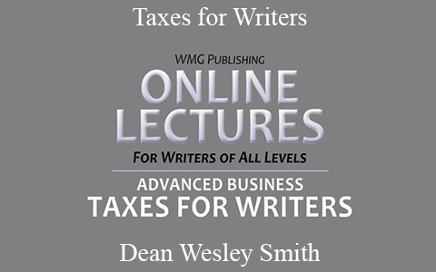 Dean Wesley Smith – Taxes for Writers