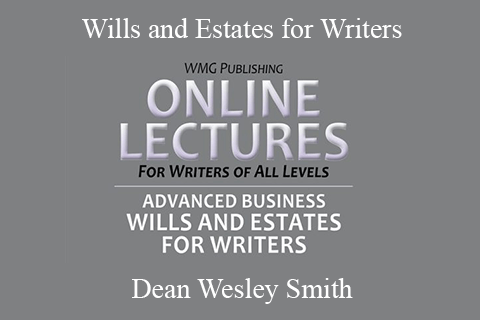 Dean Wesley Smith – Wills and Estates for Writers