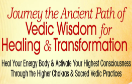 Deborah King - Journey the Ancient Path of Vedic Wisdom for Healing & Transformation 2022