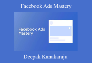 Deepak Kanakaraju – Facebook Ads Mastery