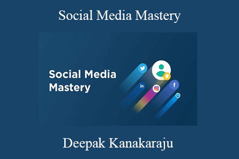 Deepak Kanakaraju – Social Media Mastery