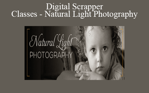 Digital Scrapper Classes – Natural Light Photography