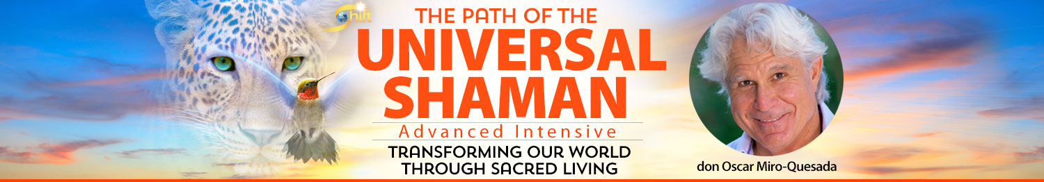 Don Oscar Miro-Quesada - Path of the Universal Shaman Advanced Intensive 2022