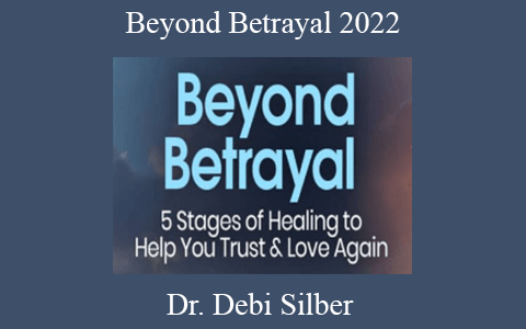 Dr. Debi Silber – Beyond Betrayal 2022