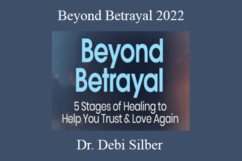 Dr. Debi Silber – Beyond Betrayal 2022