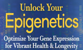 Dr. Kenneth R. Pelletier - Unlock Your Epigenetics 2022