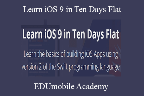 EDUmobile Academy – Learn iOS 9 in Ten Days Flat