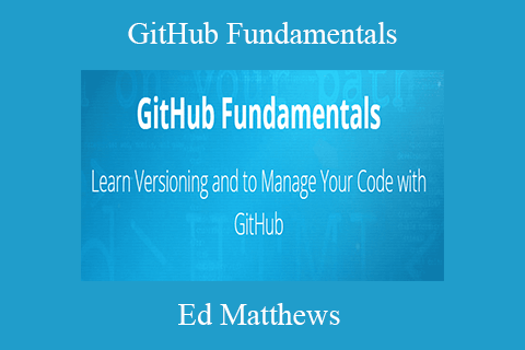 Ed Matthews – GitHub Fundamentals