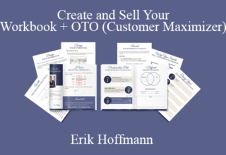 Erik Hoffmann – Create and Sell Your Workbook + OTO (Customer Maximizer)