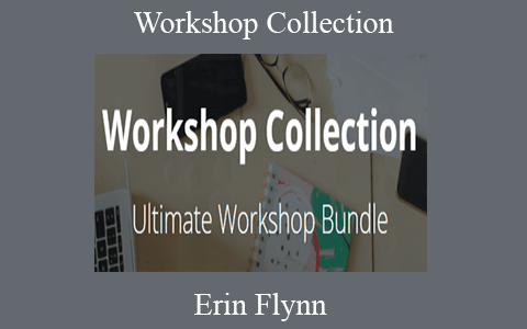 Erin Flynn – Workshop Collection