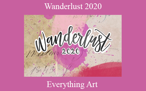 Everything Art – Wanderlust 2020