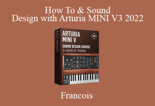 Francois – How To & Sound Design with Arturia MINI V3 2022