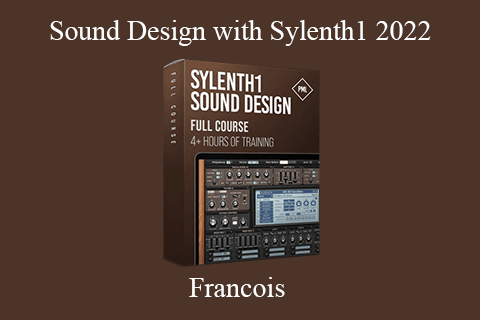 Francois – Sound Design with Sylenth1 2022