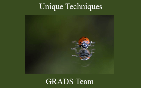 GRADS Team – Unique Techniques