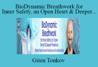 Giten Tonkov – BioDynamic Breathwork for Inner Safety, an Open Heart & Deeper Presence 2022