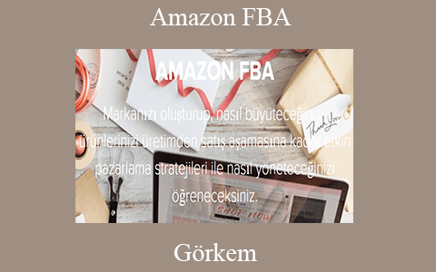 Görkem – Amazon FBA