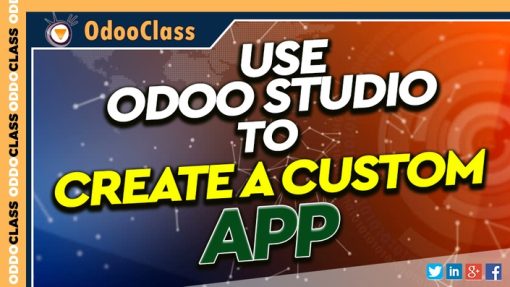 Greg Moss - Use Odoo Studio to Create a Custom App