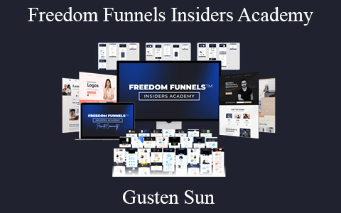 Gusten Sun – Freedom Funnels Insiders Academy