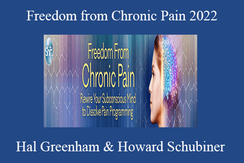 Hal Greenham & Howard Schubiner – Freedom from Chronic Pain 2022