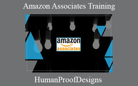 HumanProofDesigns – Amazon Associates Training