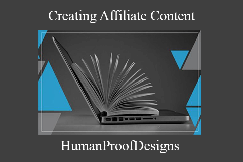 HumanProofDesigns – Creating Affiliate Content