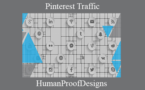 HumanProofDesigns – Pinterest Traffic