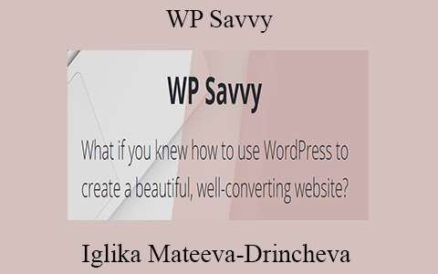 Iglika Mateeva-Drincheva – WP Savvy