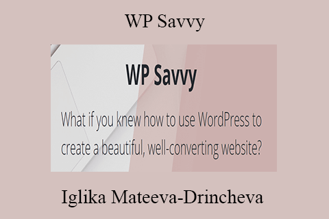 Iglika Mateeva-Drincheva – WP Savvy