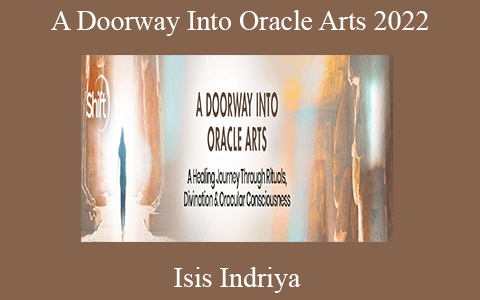 Isis Indriya – A Doorway Into Oracle Arts 2022