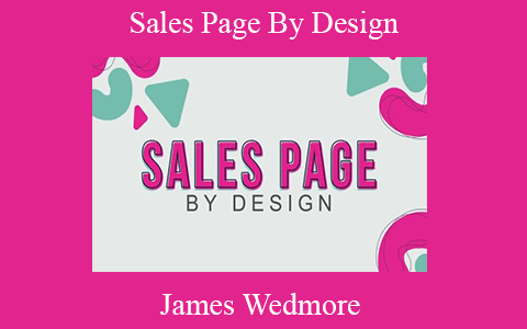 James Wedmore – Sales Page By Design