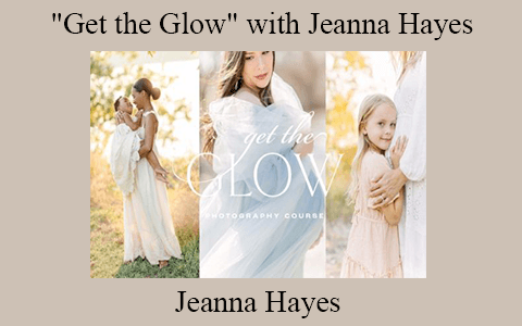 Jeanna Hayes – “Get the Glow” with Jeanna Hayes