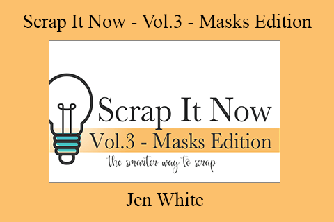 Jen White – Scrap It Now – Vol.3 – Masks Edition