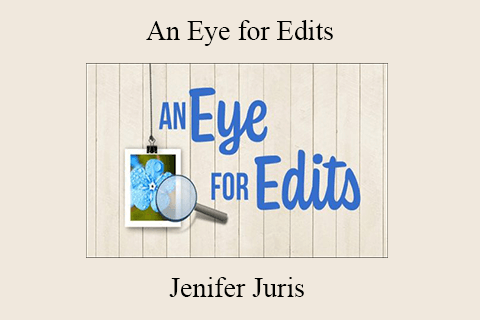 Jenifer Juris – An Eye for Edits