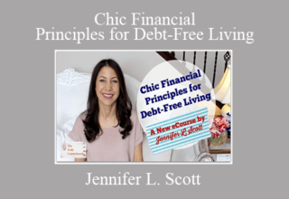 Jennifer L. Scott – Chic Financial Principles for Debt-Free Living