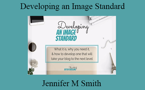 Jennifer M Smith – Developing an Image Standard