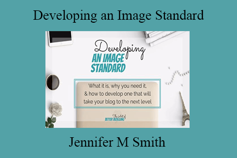 Jennifer M Smith – Developing an Image Standard