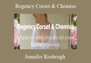 Jennifer Rosbrugh – Regency Corset & Chemise