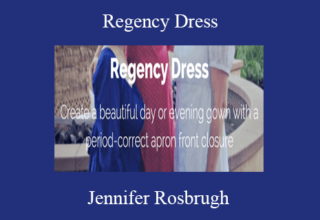 Jennifer Rosbrugh – Regency Dress