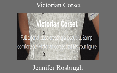 Jennifer Rosbrugh – Victorian Corset