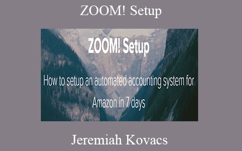 Jeremiah Kovacs – ZOOM! Setup