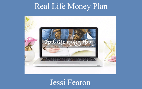 Jessi Fearon – Real Life Money Plan