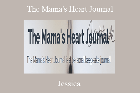 Jessica – The Mama’s Heart Journal