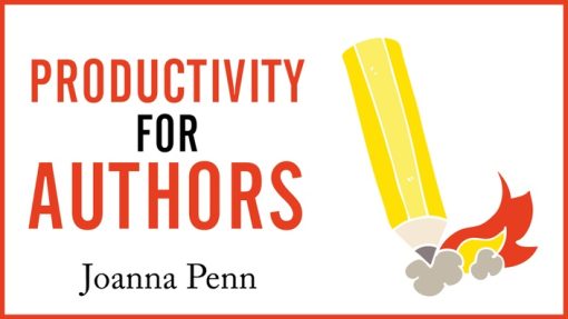 Joanna Penn - Productivity For Authors